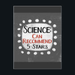 Cartão postal da Science Review 5 Stars<br><div class="desc">Um design tipográfico engraçado que diz "Ciência: Pode Recomendar,  5 Estrelas". É texto preto e vermelho em um retângulo branco com pontos brancos engraçados e brincalhões ao seu redor,  tudo em um fundo de cinza.</div>