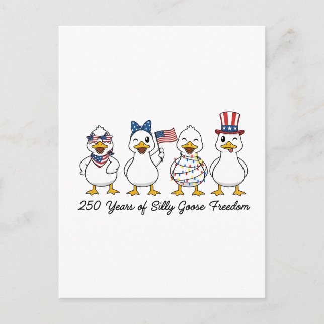 Cartão Postal De Anúncio 250th Years of Silly Goose Freedom Semiquincentenn (Frente)