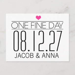 Cartão Postal De Anúncio 311 One Fine Day Save the Date (Um dia fino salvar
