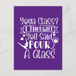 Cartão Postal De Anúncio Aula de Yoga Pensei que Você Disse Despeje um Copo