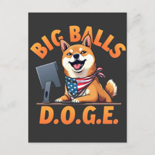 Cartão Postal De Anúncio Big Balls Doge Department of the Efficiency do Gov