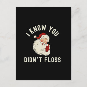 Cartão Postal De Anúncio Eu Sei Que Você Não Usou Fio Dental Natal Dental E