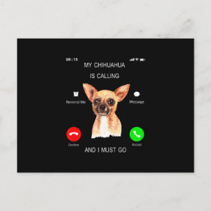 Cartão Postal De Anúncio Meu Chihuahua Está Ligando... Eu Tenho Que Ir Cac
