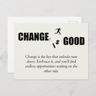 Cartão Postal De Anúncio Mudança é bom ditado motivacional