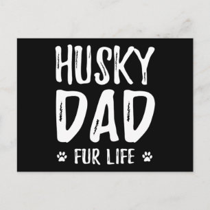 Cartão Postal De Anúncio Pai de cachorro Husky para a vida presente engra