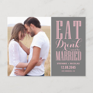 Cartão Postal De Anúncio Rosa e Cinza Comem Bebida e Casem-se Salvar Data