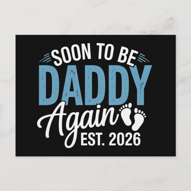 Cartão Postal De Anúncio Soon to be Daddy Again Est 2026 Dad Baby Announce (Frente)