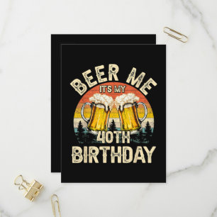 Cartão Postal De Convite Cerveja pra mim, é meu aniversário de 40 anos