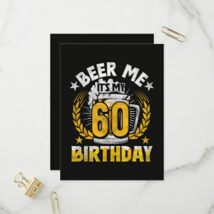 Cartão Postal De Convite Dê-me Cerveja É Meu 60º Aniversário Engraçado
