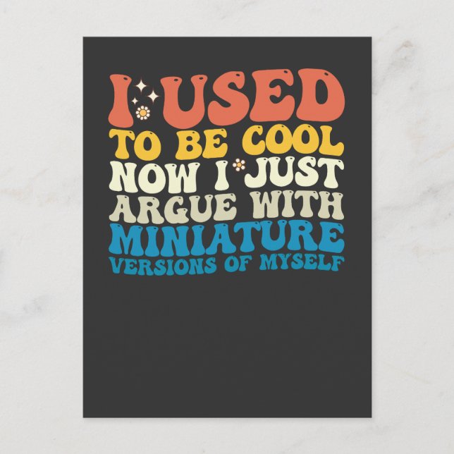 Cartão Postal De Convite Eu Costumava Ser Legal Agora Eu Apenas Argumento C (Frente)