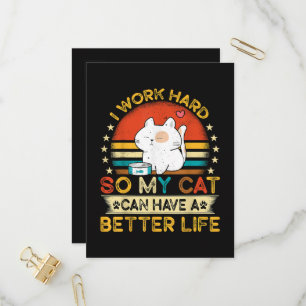 Cartão Postal De Convite Eu Trabalho Duro Para Que Meu Gato Tenha Uma Vida 
