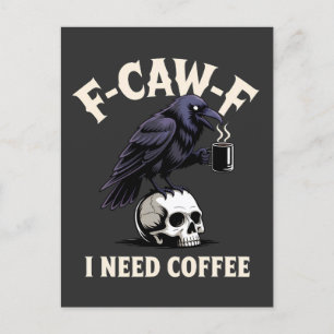 Cartão Postal De Convite F-Caw-F I Preciso De Recursos De Café Crow Raven E