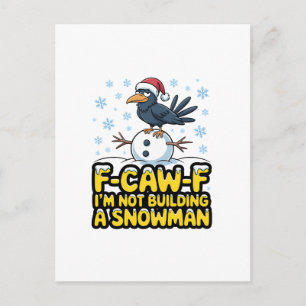 Cartão Postal De Convite F-Caw-F Não Estou Construindo um Boneco de Neve Na