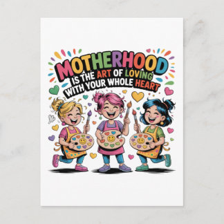 Cartão Postal De Convite Motherhood Is The Art Of Loving With Your Heart