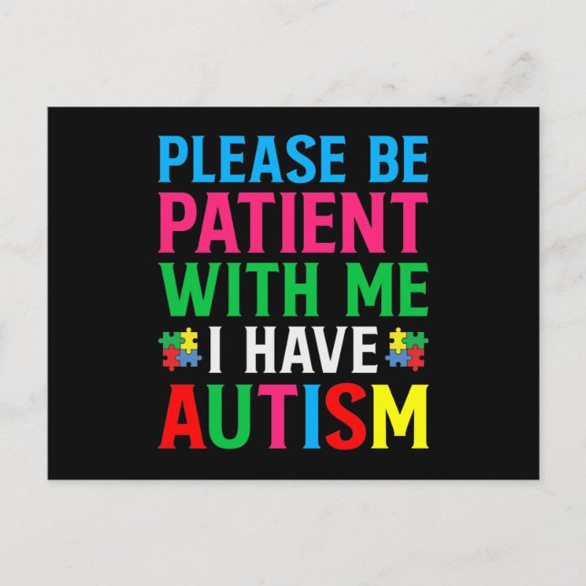 Cartão Postal De Convite Please Be Patient With Me I Have Autism (Frente)