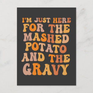 Cartão Postal De Convite Só estou aqui para a Turquia mash Potato Engraçado