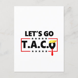 Cartão Postal De Convite Vamos Lá TACO Trump 4 De Julho Amantes De Tacos