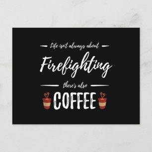 Cartão Postal De Festividades A vida não é sobre combate a incêndios Também 