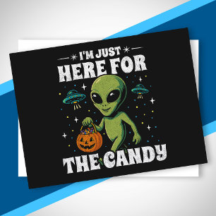 Cartão Postal De Festividades Alienígena Estou Aqui Apenas Pelo Doce Cute Hallow