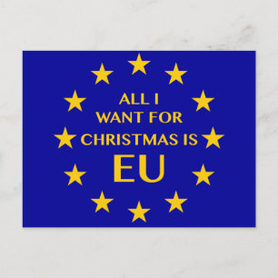 Cartão Postal De Festividades All I want for Christmas is EU. Christmas PostCard