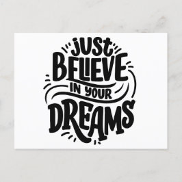 Cartão Postal De Festividades "Apenas acredite em seus sonhos | Cotações motivac