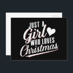 Cartão Postal De Festividades Apenas Uma Menina Que Ama O Natal<br><div class="desc">Apenas Uma Menina Que Ama O Natal</div>