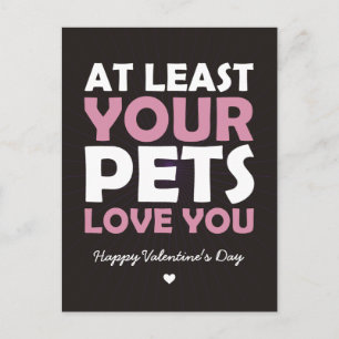Cartão Postal De Festividades At Least Your Pets Love You