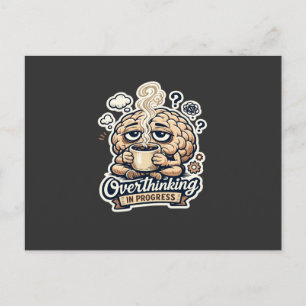 Cartão Postal De Festividades Camiseta Engraçada Pensando Demais Em Andamento