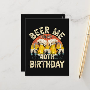 Cartão Postal De Festividades Cerveja pra mim, é meu aniversário de 40 anos