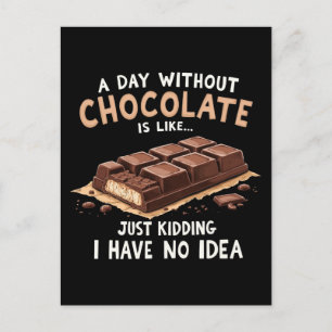 Cartão Postal De Festividades Chocolate Engraçado Dizendo Um Dia Sem Chocolate C