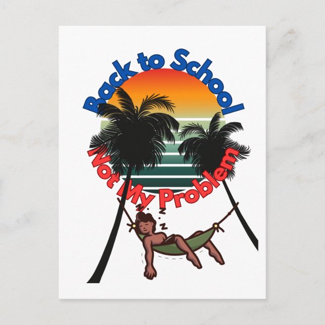 Cartão Postal De Festividades De Volta À Escola, Não É Problema Meu (Frente)