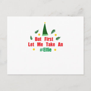 Cartão Postal De Festividades Elfo de Natal Mas Primeiro Deixe-Me Pegar Uma Elfi