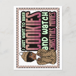 Cartão Postal De Festividades Eu só quero assar biscoitos e filmes de Natal