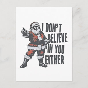 Cartão Postal De Festividades Eu Também Não Acredito em Você Papai Noel Natal