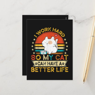 Cartão Postal De Festividades Eu Trabalho Duro Para Que Meu Gato Tenha Uma Vida