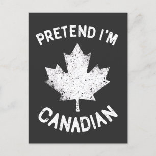 Cartão Postal De Festividades Fingir que sou canadense no dia do Canadá