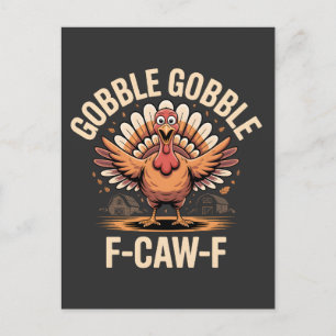 Cartão Postal De Festividades Gobble Gobble F-Caw-F Turquia Engraçado Ação de Gr