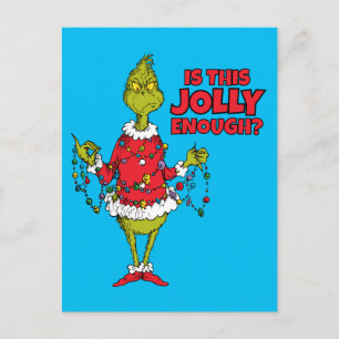 Cartão Postal De Festividades Grinch   "Isso é Alegre o Suficiente?"