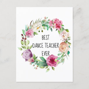 Cartão Postal De Festividades Melhor Professora De Dança Alguma Vez Floral Wrea