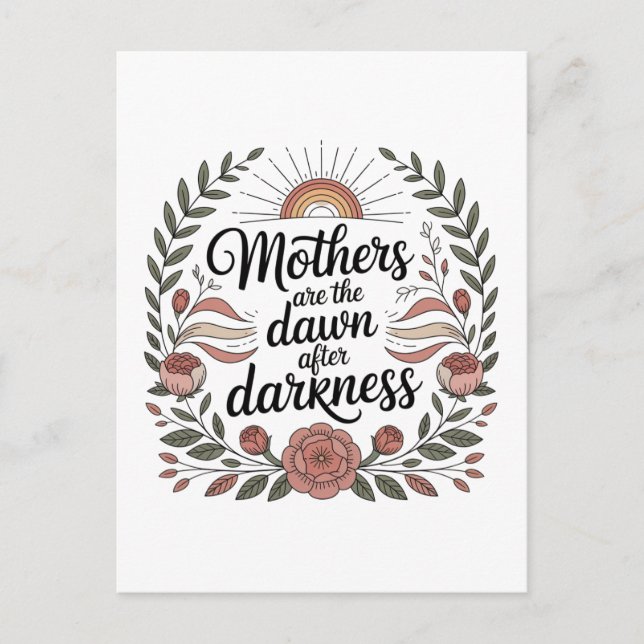 Cartão Postal De Festividades Mothers Are The Dawn After Darkness (Frente)