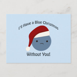 Cartão Postal De Festividades Natal azul sem você!