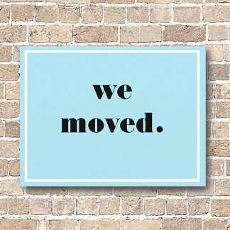 Cartão Postal De Festividades Nós Nos Mudamos! Cartão-postal do novo endereço