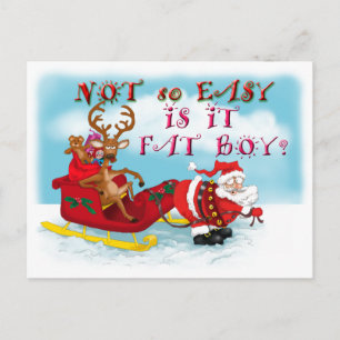 Cartão Postal De Festividades Not So easy Is it Fat Boy