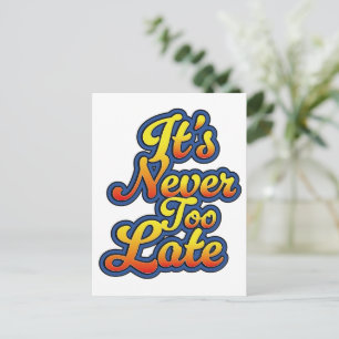 Cartão Postal De Festividades Nunca é tarde demais
