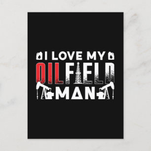 Cartão Postal De Festividades Oilfield Worker I Love My Oilfield Man Oil Rig