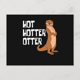 Cartão Postal De Festividades Otter e Sea Otters Hot Hotter Otter
