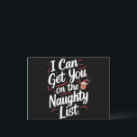 Cartão Postal De Festividades Posso Colocá-Lo Na Lista Maldita De Natal Engraçad<br><div class="desc">Posso Colocá-Lo Na Lista Maldita De Natal Engraçado</div>