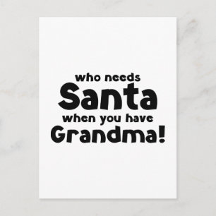 Cartão Postal De Festividades Quem Precisa do Papai Noel Quando Você Tem a Vovó!