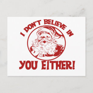 Cartão Postal De Festividades Santa Claus doesn't believe in you either