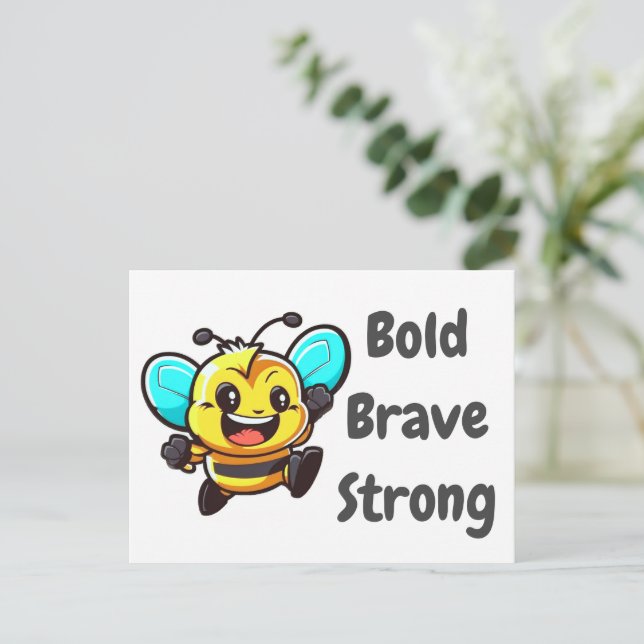 Cartão Postal De Festividades Seja Bold Brave Strong Bee (Em pé/Frente)